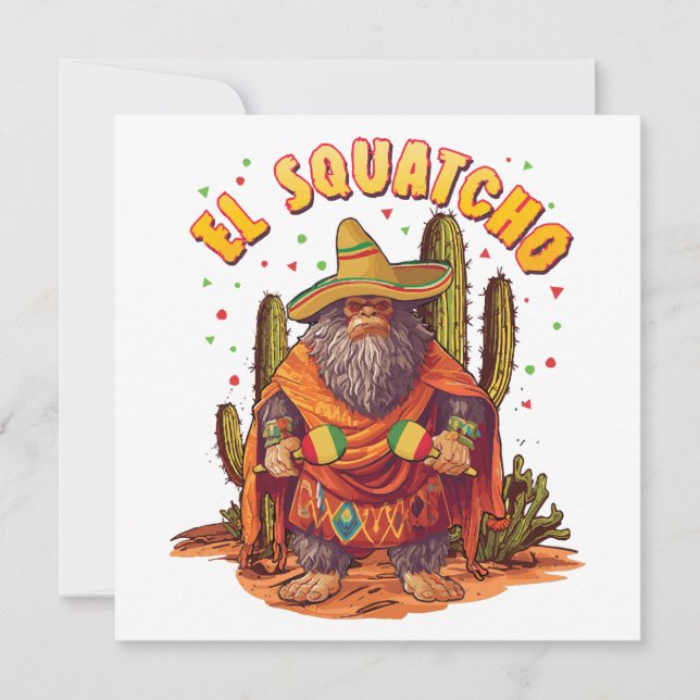 El Squatcho Bigfoot with Maraca, Sombrero and Ponc Invitation (Front)