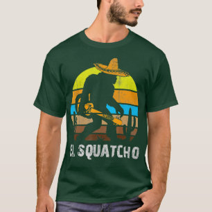 El Squatcho Shirt Bigfoot T Shirt Sasquatch