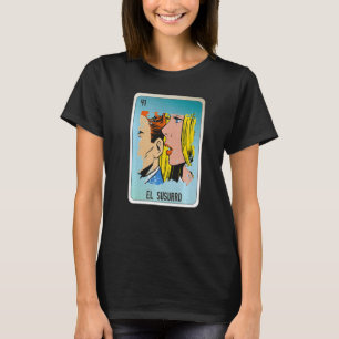El Susurro Mexican Slang Lottery Bingo Cards T-Shirt