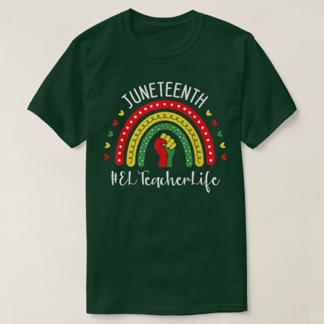 El Teacher Juneteenth Celebrating Black Freedom 18 T-Shirt (Design Front)