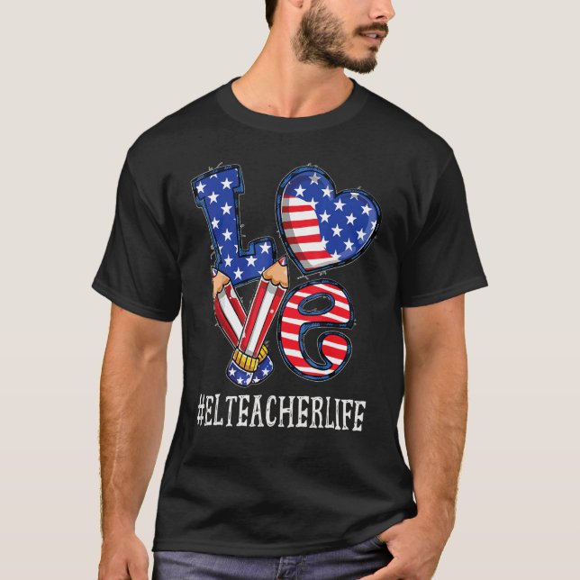 El Teacher Love Usa Flag Fireworks Funny 4th Of Ju T-Shirt (Front)