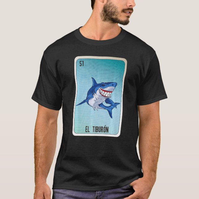 El Tiburón Mexican Lottery Mexico Loteria Cards T-Shirt (Front)
