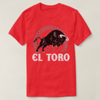 El Toro The Bull Mexican Culture Spanish T-Shirt