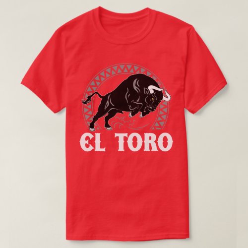 El Toro The Bull Mexican Culture Spanish T_Shirt