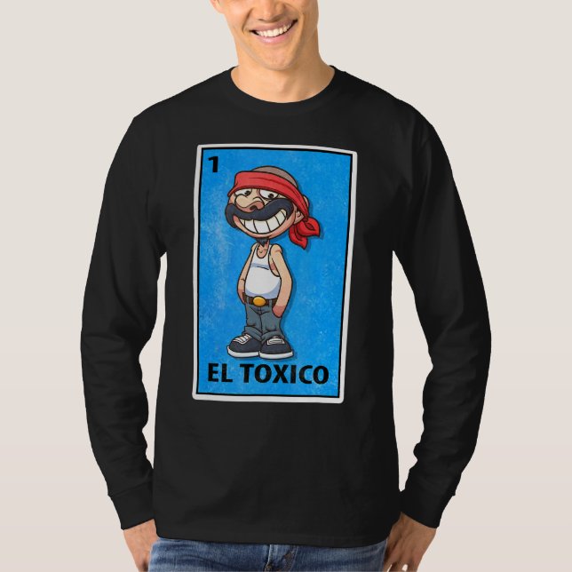 El Toxico Mexican Lottery Parody T-Shirt (Front)
