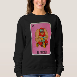 El Tricicolo Mexican Slang Lottery Bingo Cards Sweatshirt