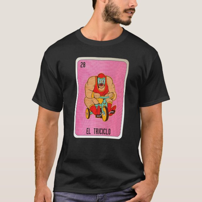 El Tricicolo Mexican Slang Lottery Bingo Cards   T-Shirt (Front)