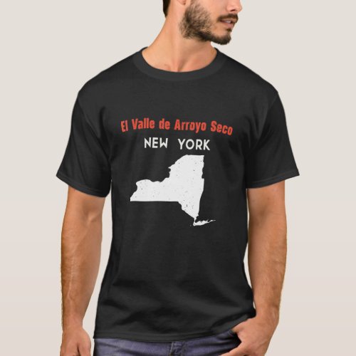 El Valle De Arroyo Seco New York Usa State America T_Shirt