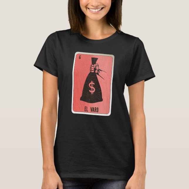 El Varo Mexican Slang Lottery Bingo Cards  1 T-Shirt (Front)