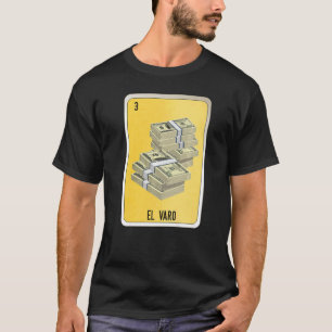 El Varo Mexican Slang Lottery Bingo Cards   T-Shirt