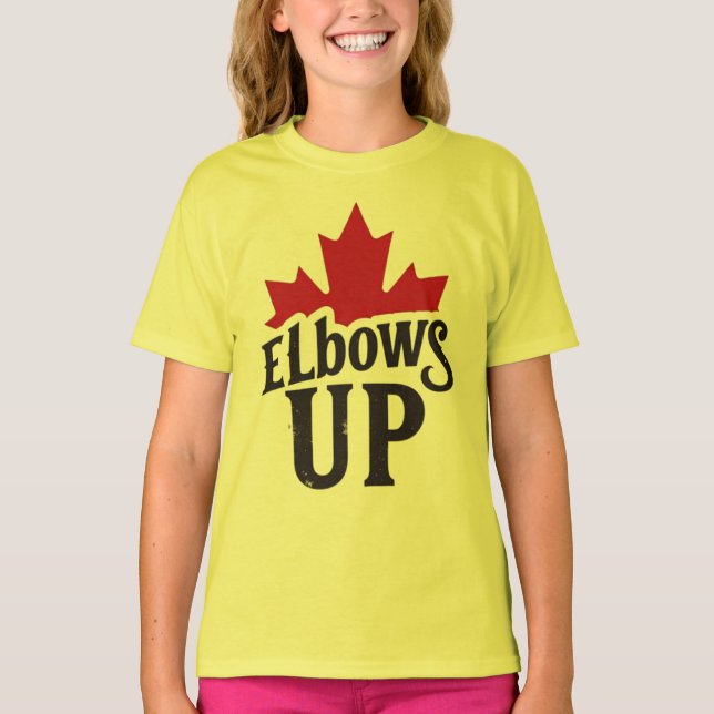 Elbows Up – Bold Canadian Spirit T-Shirt (Front)
