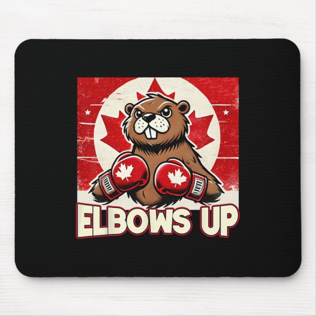 Elbows Up Canada Canadian Counter Tariffs Beaver B Mouse Pad (Front)