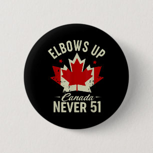 Elbows Up Canada Never 51 Canada Flag Stand Strong Button