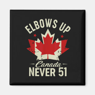 Elbows Up Canada Never 51 Canada Flag Stand Strong Magnet