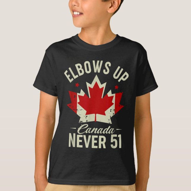 Elbows Up Canada Never 51 Canada Flag Stand Strong T-Shirt (Front)