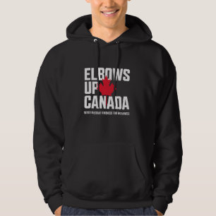 Elbows Up Canada Never Mistake Kindness for Weakne Hoodie