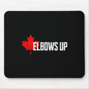 Elbows Up Canada True North Strong And Free Proud Mouse Pad