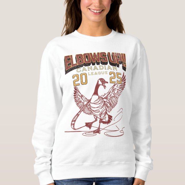 Elbows UP! Canadian League Canada Geese Sweatshirt (Front)