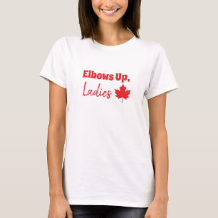 Elbows Up, Ladies! Canadian Menopause Militia  T-Shirt
