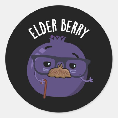Elder_berry Funny Fruit Puns Dark BG Classic Round Sticker