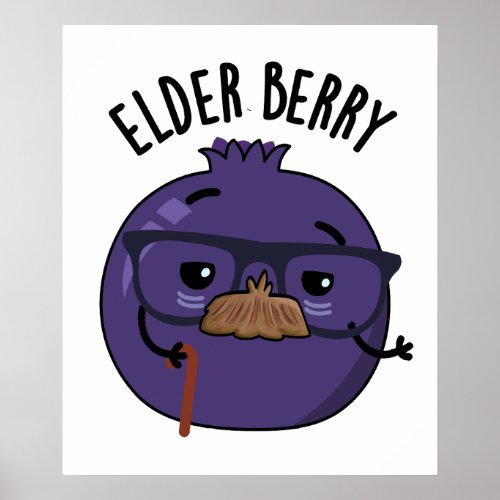 Elder_berry Funny Fruit Puns  Poster