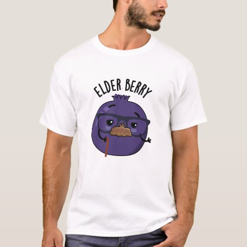 Elder_berry Funny Fruit Puns  T_Shirt