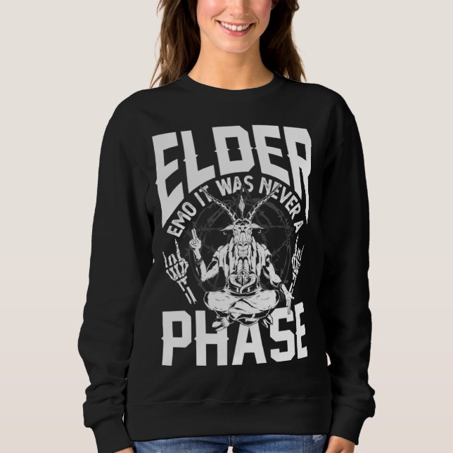 Elder Emo It Was Never A Phase Gothic Skeleton  4 Sweatshirt (Front)