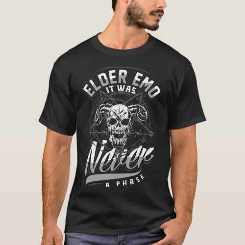 Elder Emo It Was Never A Phase Gothic Skeleton  7 T_Shirt