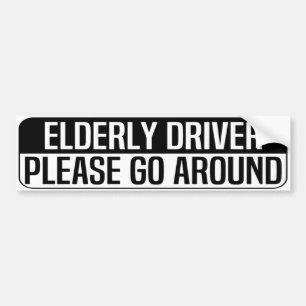 elderly driver please go around bumper sticker