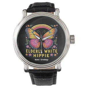 Elderly White Hippie Funny Quote Retro Humor Watch