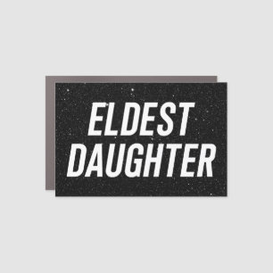 Eldest Daughter Trendy Life Of A Daughter Funny Car Magnet