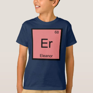Eleanor Name Chemistry Element Periodic Table T-Shirt