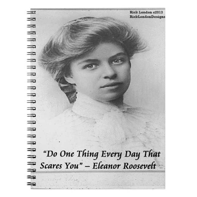 Eleanor Roosevelt "Do Something Scary" Quote Notebook (Front)