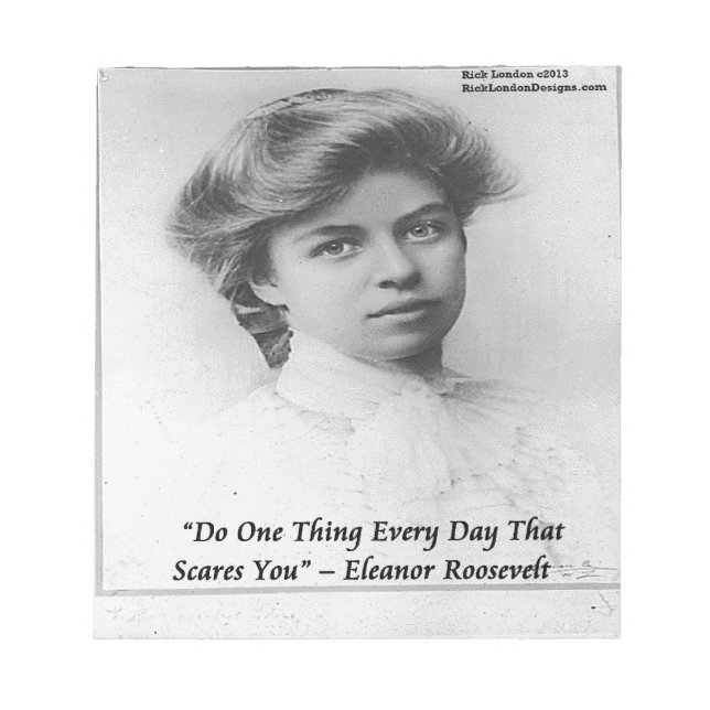 Eleanor Roosevelt "Do Something Scary" Quote Notepad (Front)