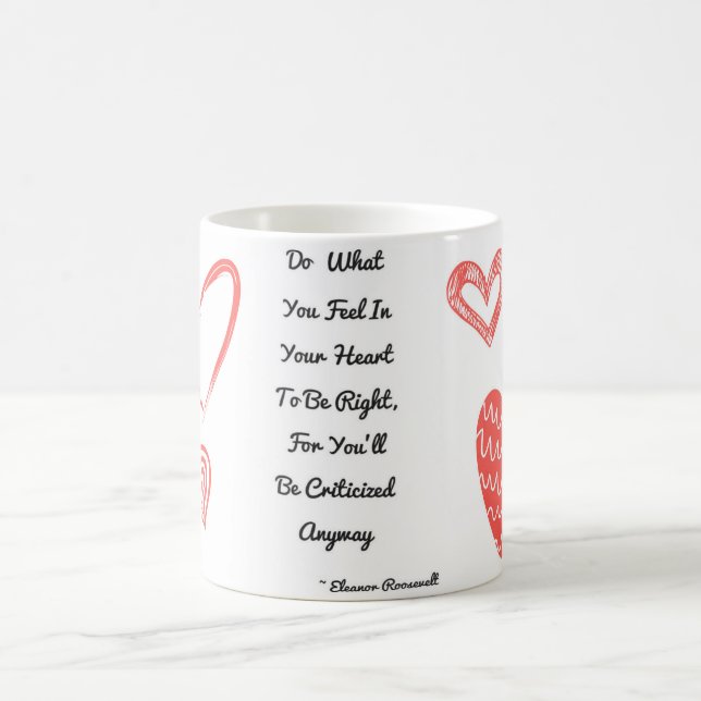 Eleanor Roosevelt- Do What You Love Mug (Center)