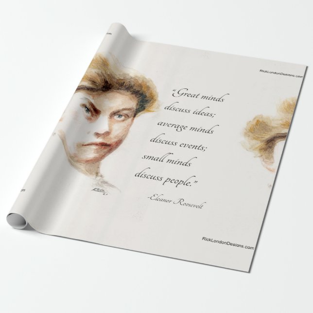 Eleanor Roosevelt & Great Minds Quote  Wrapping Paper (Unrolled)