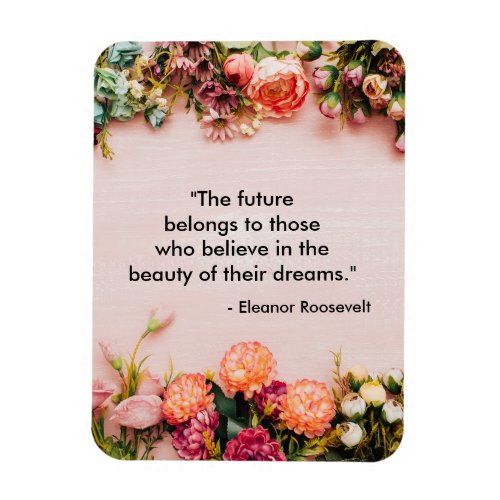 Eleanor Roosevelt Inspirational Quote Magnet