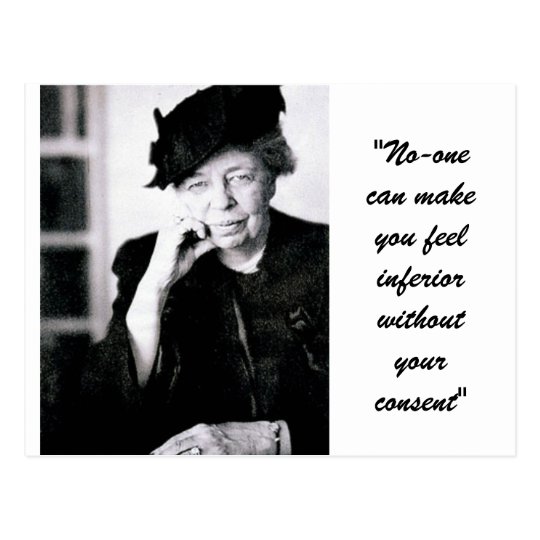 Eleanor Roosevelt - No-one Can Make You Feel Postcard 