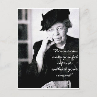 Eleanor Roosevelt - No-one can make you feel... Postcard