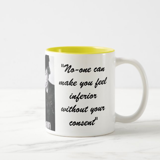 Eleanor Roosevelt - No-one can make you feel... Two-Tone Coffee Mug (Right)