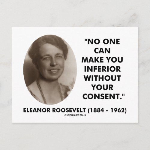 Eleanor Roosevelt No One Can Make You Inferior Postcard