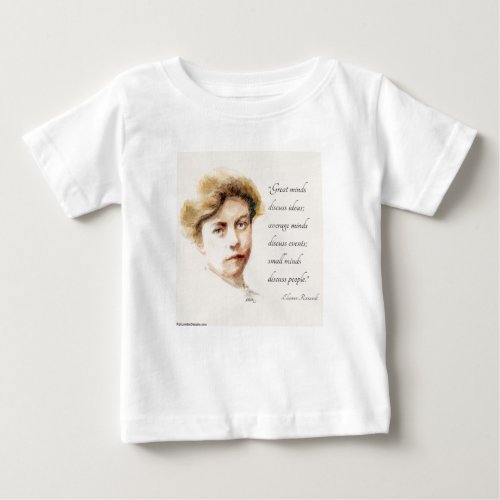 Eleanor Roosevelt Painting  Great Minds Quote  Baby T_Shirt