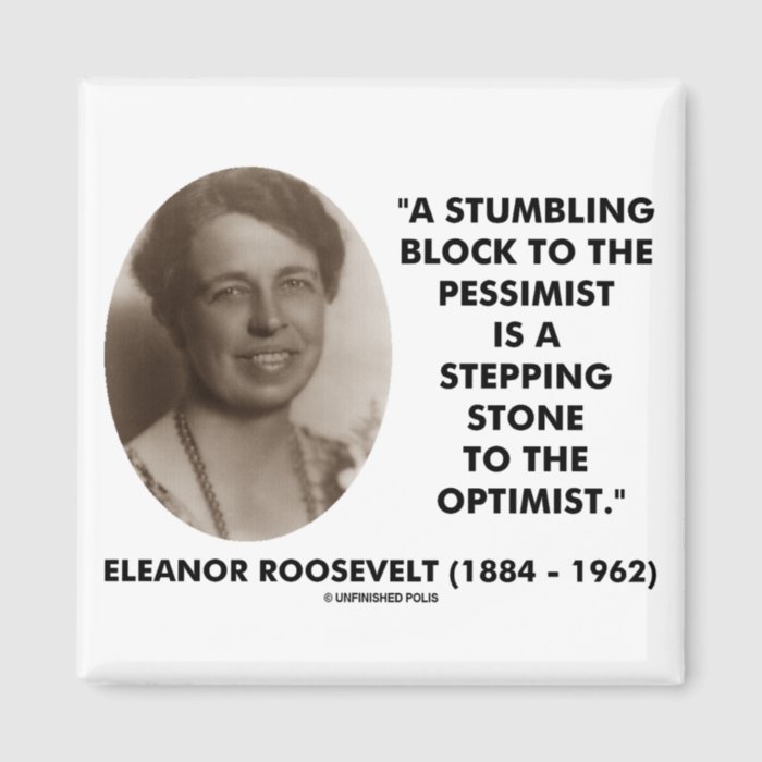 Eleanor Roosevelt Pessimist Optimist Quote Magnet