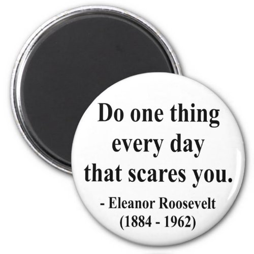 Eleanor Roosevelt Quote 2a Magnet