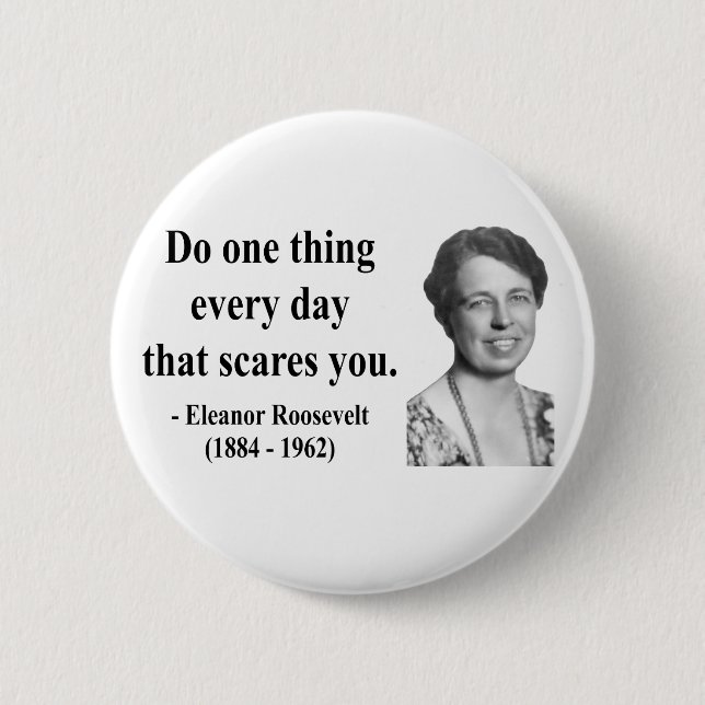 Eleanor Roosevelt Quote 2b Pinback Button (Front)