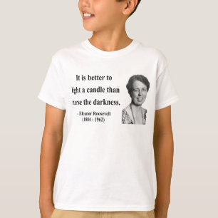 Eleanor Roosevelt Quote 3b T-Shirt