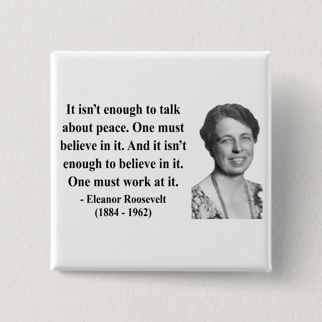 Eleanor Roosevelt Quote 4b Pinback Button (Front)