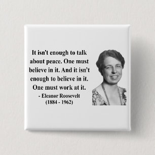 Eleanor Roosevelt Quote 4b Pinback Button