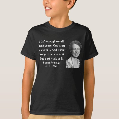 Eleanor Roosevelt Quote 4b T_Shirt
