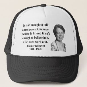 Eleanor Roosevelt Quote 4b Trucker Hat